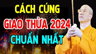 Cách Cúng Giao Thừa 2024 Chuẩn Nhất Đúng Nhất Không Nghe Tiếc Lắm  TT Thích Trúc Thái Minh [upl. by Peery]