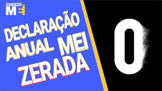 DECLARAÇÃO ANUAL DO MEI ZERADA DÁ PROBLEMA [upl. by Jaycee]