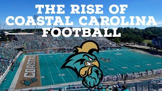 The Rise of Coastal Carolina Football  How they went from FCS Contender to One of the Best G5 Teams [upl. by Cia542]