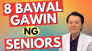 8 Bawal Gawin ng Seniors  By Doc Willie Ong Internist and Cardiologist [upl. by Ahsilra]