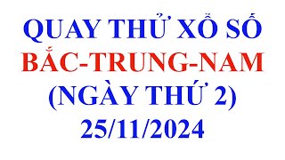 Full Quay thử xổ số 3 miền ngày 25 tháng 11 năm 2024 Quay thử XSMN Quay Thử XSMT Quay Thử XSMB [upl. by Anot]