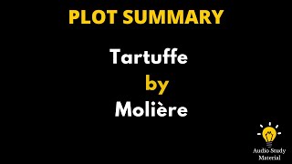 Plot Summary Of Tartuffe By Molière  Tartuffe Summary By Moliere [upl. by Sabino936]