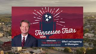 Tennessee Talks with Tim Burchett Whats Not Happening in Washington [upl. by Otrebide707]