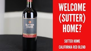 Sutter Home California Red Blend Wine Review [upl. by Sheya]