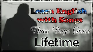 🎧English With Songs🎧 🖤Lifetime 🖤 Three Days Grace [upl. by Ynatsed]