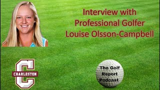 Interview Louise OlssonCampbell Professional Golfer [upl. by Quiteria]