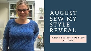 August Sew My Style Reveal and Sewing Golf Attire [upl. by Aihsoj]