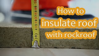 How to Insulate Roof with rockwool [upl. by Mima]