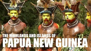 The Highlands and Islands of Papua New Guinea [upl. by Anaira209]