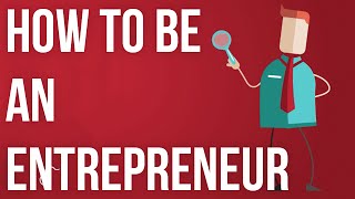 How to be an Entrepreneur [upl. by Giovanni]