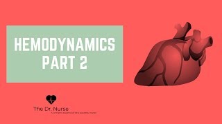 Hemodynamics Part 2 [upl. by Burns828]