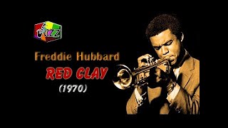 Freddie Hubbard  Red Clay Complete [upl. by Cazzie]