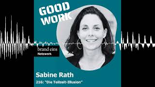 216 quotSchluss mit der TeilzeitIllusionquot mit Sabine Rath Agile Coach bei BASF [upl. by Hutner]