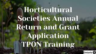 Horticultural Societies Annual Return and Grant Application TPON Training [upl. by Marten444]