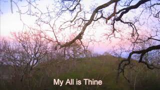 My All is Thine [upl. by Dorthea]