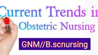 Current Trends in Obstetrics Nursing gynecology [upl. by Latsyc]