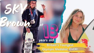 Sky Brown Olympic Skateboarder amp Youngest British Olympic Medalist [upl. by Ordep373]