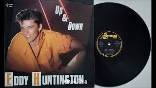 Eddy Huntington – Up amp Down 1987 [upl. by Pul]