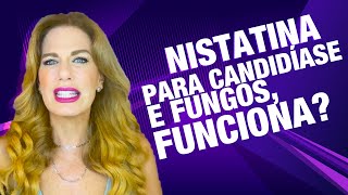 NISTATINA acaba com FUNGOS e CANDIDÍASE  Carina Palatnik [upl. by Marka]