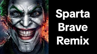 Why so serious Jonkler  Sparta Brave Remix [upl. by Ayoj]