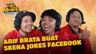 ARIF BRATA KENA APES NAWARIN MAKAN WARGA SEKAMPUNG  PODCAST KENA MENTAL EPS39 [upl. by Nailluj864]