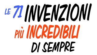 Le 71 invenzioni più incredibili di sempre [upl. by Seravaj869]