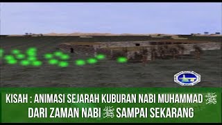 Kisah  Animasi Sejarah Kuburan Nabi Muhammad ﷺ Dari Dulu Sampai Sekarang [upl. by Sidky]