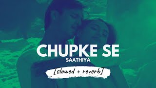 Chupke Se slowed  reverb • 𝐵𝑜𝓁𝓁𝓎𝓌𝑜𝑜𝒹 𝐵𝓊𝓉 𝒜𝑒𝓈𝓉𝒽𝑒𝓉𝒾𝒸 [upl. by Mikkel203]