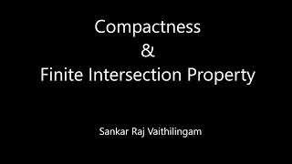 Compact Topological Spaces Vs Finite Intersection Property [upl. by Hillman306]