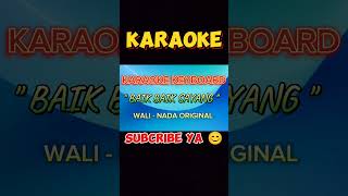 Baik baik sayang karaoke wali [upl. by Katrine]