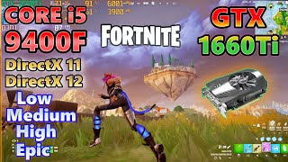 GTX 1660Ti×CORE i5 9400Ffortnite chapter5 Season1DirextX 11 12 Low Med High EpicフォートナイトFPS [upl. by Aseek]