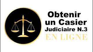 Comment Obtenir un Casier Judiciaire N3 en ligne Facilement  Gratuit 2021 [upl. by Davine]