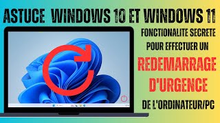 Astuce windows 10 et 11 Redemarrage durgence [upl. by Ekyt]