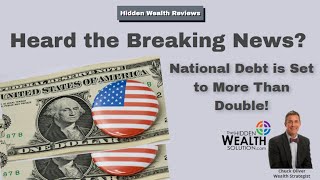 Heard the Breaking News The National Debt is Set to More Than Double [upl. by Sink]