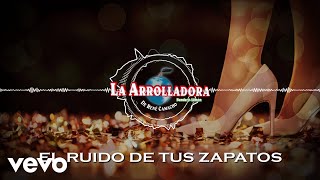 La Arrolladora Banda El Limón De René Camacho  El Ruido De Tus Zapatos Visualizer [upl. by Eardnoed]