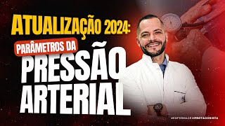 Parâmetros da Pressão Arterial  Atualização 2024 [upl. by Araf]