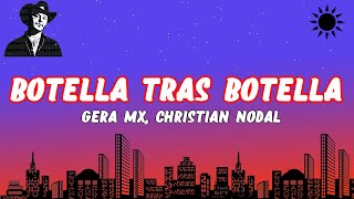 Gera MX Christian Nodal  Botella Tras Botella LetraLyrics [upl. by Hsirk]