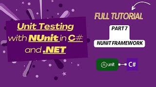 Master Unit Testing in C amp NET  NUnit Framework Part 7 [upl. by Shelbi]