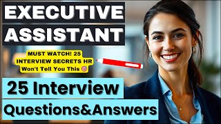 Executive Assistant Interview Questions  Complete Answer Guide 25 Examples [upl. by Notneiuq300]