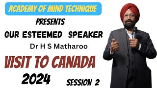 DR HS MATHAROO 2024 CANADA VISIT SESSION 2 [upl. by Lerad313]