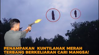 JANGAN KELUAR SAAT MAGRIB KUNTI MERAHHANTU SUANGGI KELUAR TERBANG BERKELIARAN Part 5 [upl. by Uriia]