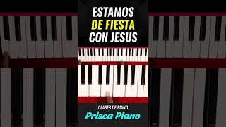 Estamos de FIESTA con JESUS 🥳 Prisca Piano [upl. by Marius]