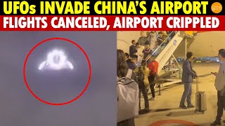 UFOs Invade Chinas Airport for Three Days Straight Many Flights Canceled Airport Crippled [upl. by Rayham]