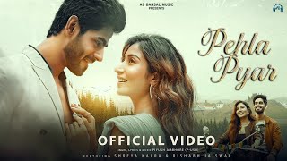 Pehla Pyar  Official Video  Shreya kalra  Rishabh Jaiswal  Piyush Ambhore  Prem Thakur [upl. by Leid362]