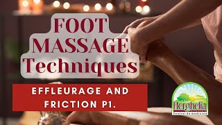 FOOT MASSAGE Techniques  Effleurage and Friction  P1 [upl. by Obie250]