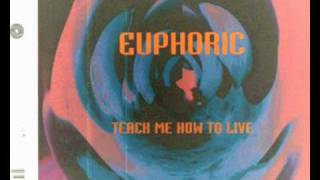 Euphoric  Teach Me How To Live solar dub [upl. by Lemak]