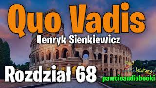 Quo Vadis  Rozdział 68  Henryk Sienkiewicz  Audiobook za darmo  pawcioaudiobooki [upl. by Oribelle]