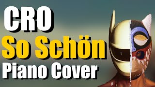 Cro  So Schön  Piano Cover [upl. by Tare]