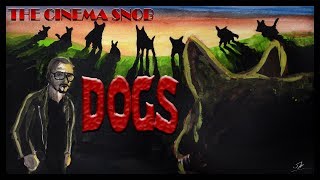 Dogs  The Best of The Cinema Snob [upl. by Coveney]