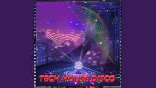 Tech House Disco [upl. by Redleh]